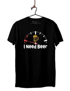 Unisex T-shirt - I need a Beer